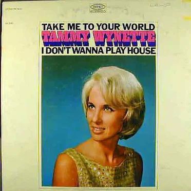 Take Me to Your World / I Don’t Want Play House