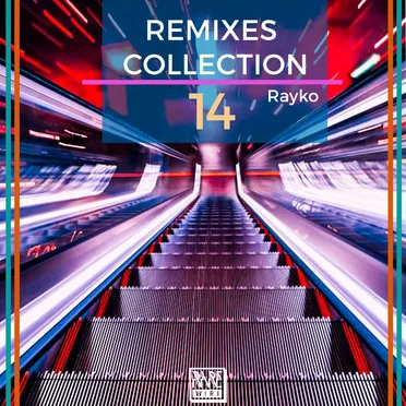 Remixes Collection, Vol. 14 by Rayko - album cover
