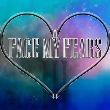 Face My Fears