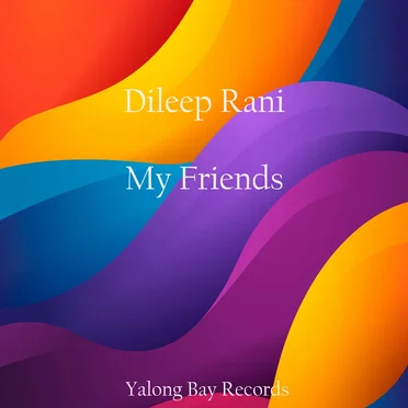 My Friends by Dileep Rani - album cover