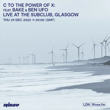 2022-12-29: C to the Power of X: Sub Club, Glasgow, UK