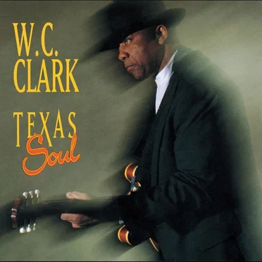Texas Soul by W.C. Clark - album cover