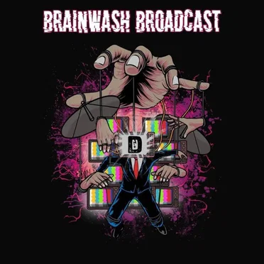 Brainwash Broadcast
