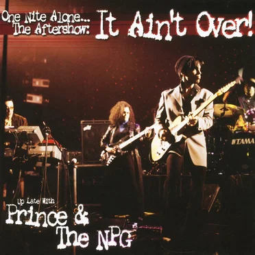 One Nite Alone… The Aftershow: It Ain’t Over!