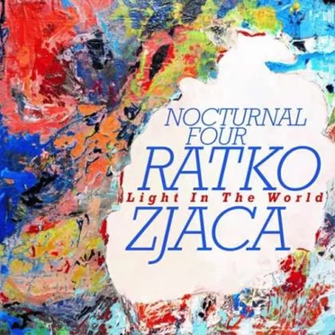 Light in the World by Ratko Zjaca Nocturnal Four - album cover