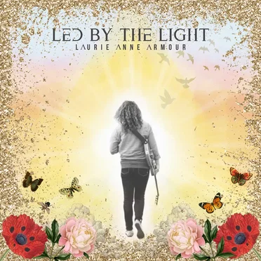 Led by the Light by Laurie Anne Armour - album cover