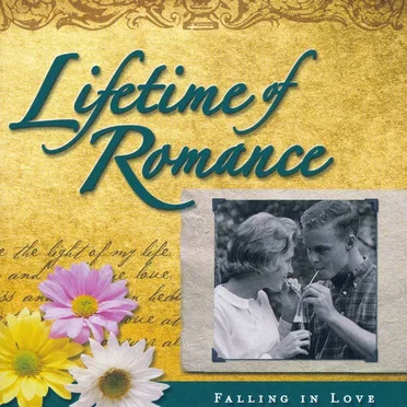 Lifetime of Romance: Falling in Love by Various Artists - album cover