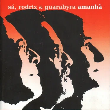 Amanhã by Sá, Rodrix & Guarabyra - album cover