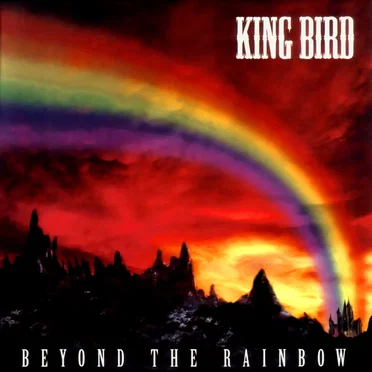 Beyond The Rainbow by King Bird - album cover