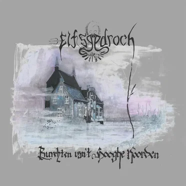 Burchten van 't hooghe noorden by Elfsgedroch - album cover