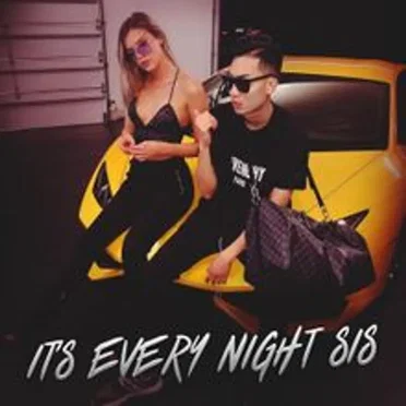 Its Every Night Sis