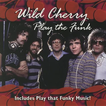 Play That Funk by Wild Cherry - album cover