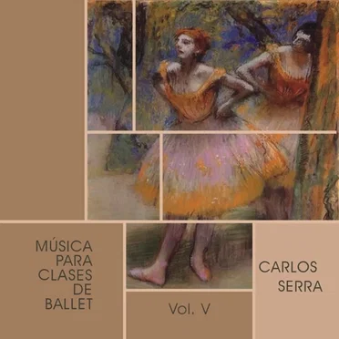 Music for Ballet Classes vol. 5 (Música para Clases de Ballet vol. 5) by Carlos Serra - album cover