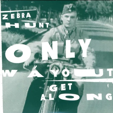 Only Way Out / Get Along