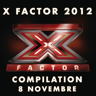 X Factor 2012: Compilation 8 novembre by Various Artists - album cover