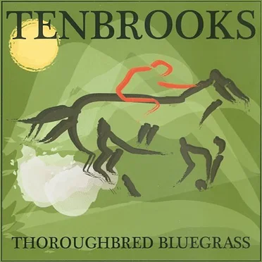 Thoroghbred Bluegrass by Tenbrooks - album cover