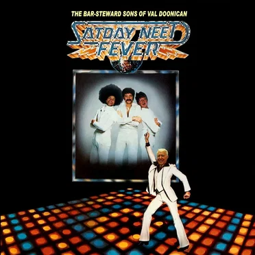 Sat’day Neet Fever by The Bar-Steward Sons of Val Doonican - album cover