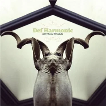 All These Worldz by Def Harmonic - album cover