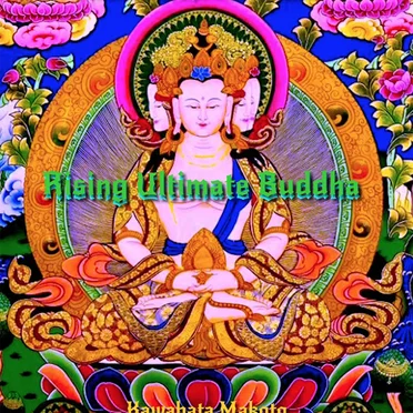 Rising Ultimate Buddha
