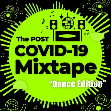 The Post COVID‐19 Mixtape: Dance Edition by Various Artists - album cover