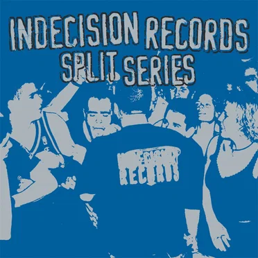 Indecision Records Split Series by Various Artists - album cover