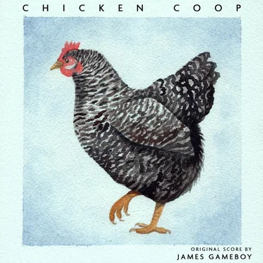 Chicken Coop - Original Score