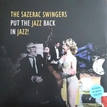 Put the Jazz Back in Jazz! by The Sazerac Swingers - album cover