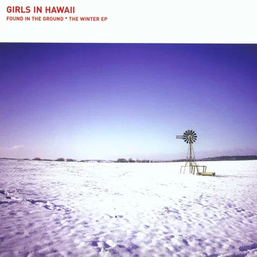 Found in the Ground - The Winter EP by Girls in Hawaii - album cover