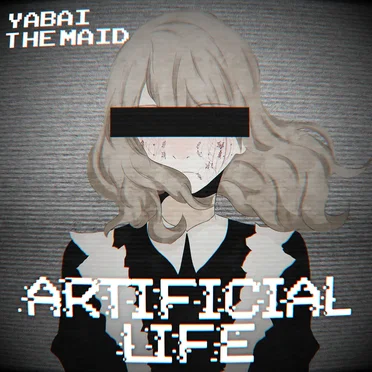 Artificial Life by Yabai The Maid - album cover