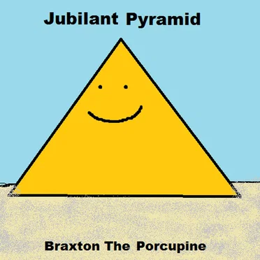 Jubilant Pyramid - EP by Braxton the Porcupine - album cover
