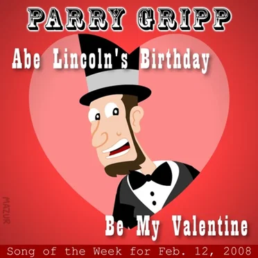 Abe Lincoln's Birthday / Be My Valentine