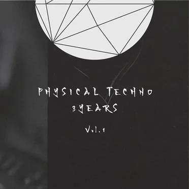 Physical Techno 3 Years, Vol. 1 by Various Artists - album cover