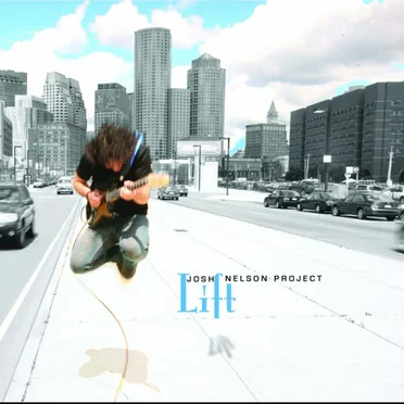 Lift by Josh Nelson Project - album cover