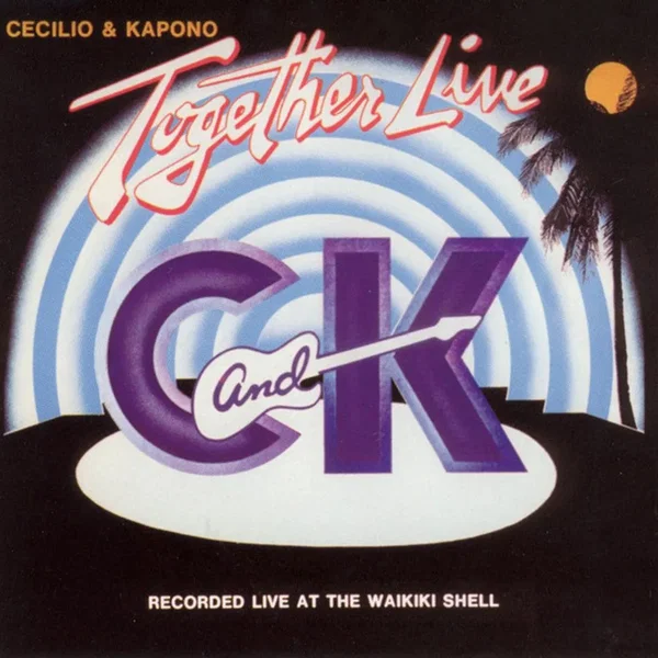 Cecilio & Kapono – Together Live