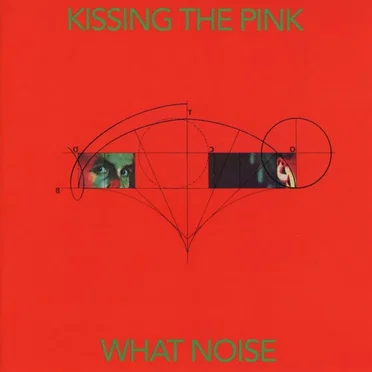 What Noise by Kissing the Pink - album cover