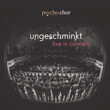 Ungeschminkt by Psycho-Chor der FSU Jena e.V. - album cover