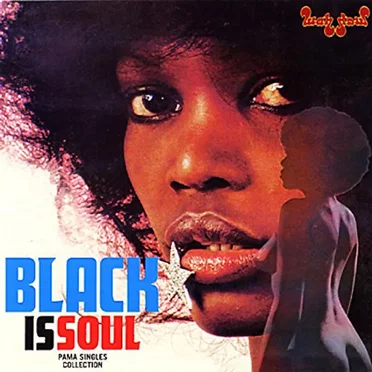 Black Is Soul: Pama Singles Collection by Various Artists - album cover
