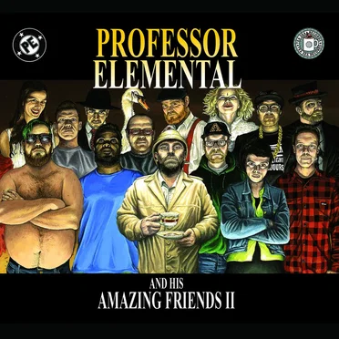 Professor Elemental and his Amazing Friends: Part 2