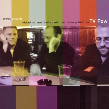 TV Pow Presents Michael Hartman, Todd A. Carter, and Brent Gutzeit as TV Pow