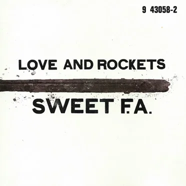 Sweet F.A. by Love and Rockets - album cover