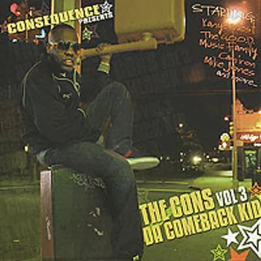 The Cons Vol. 3: Da Comeback Kid by Consequence - album cover