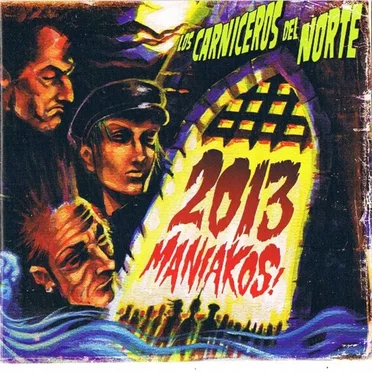 2013 Maniakos by Los Carniceros del Norte - album cover