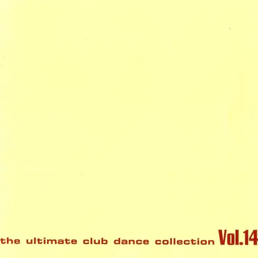 Club Sounds: The Ultimate Club Dance Collection, Vol. 14 by Various Artists - album cover