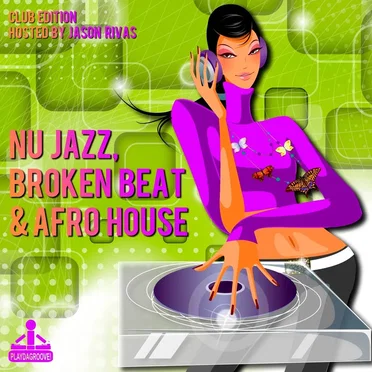 Nu Jazz, Broken Beat & Afro House (Club Edition) by Various Artists - album cover