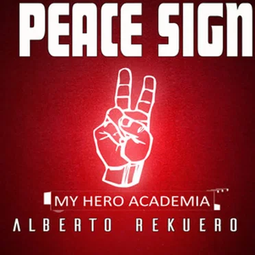 Peace Sign (From "My Hero Academia") [Cover]