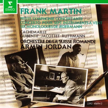 Petite symphonie concertante / Concerto pour sept instruments à vent / Six monologues de Jedermann