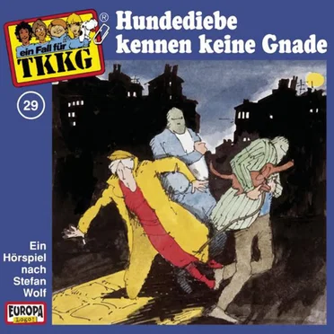 TKKG 29: Hundediebe kennen keine Gnade by Stefan Wolf - album cover