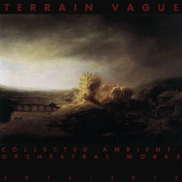 Collected Ambient / Orchestral Works