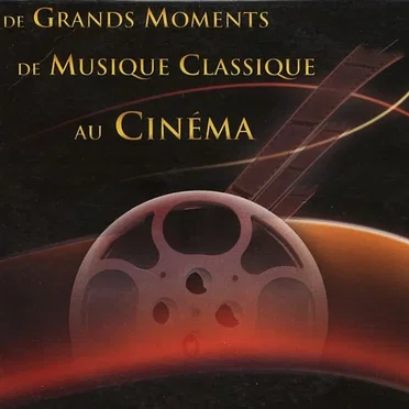De grands moments de musique classique au cinéma by Various Artists - album cover