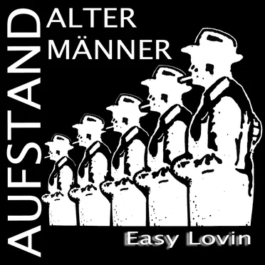Easy Lovin' by Aufstand alter Männer - album cover